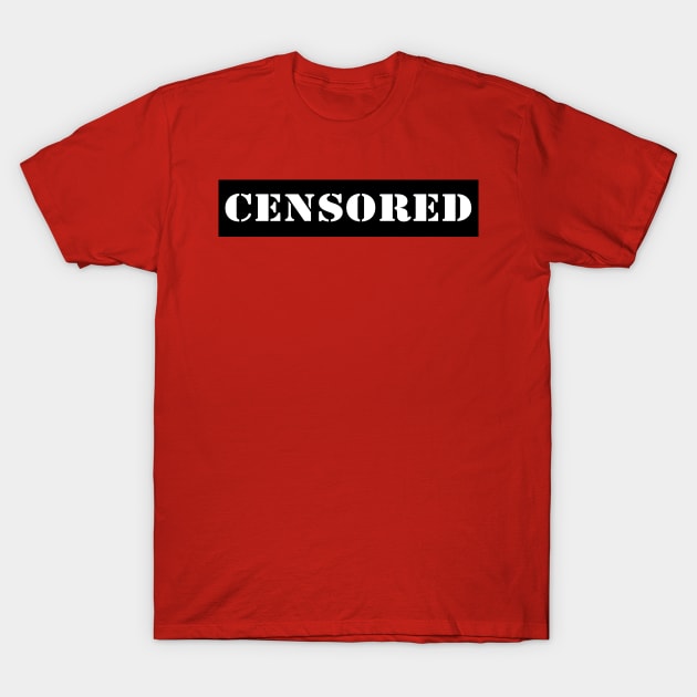 Censored T-Shirt by rexthinks